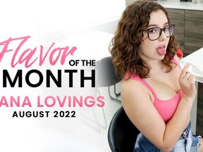 August 2022 Flavor Of The Month Leana Lovings - S3:E1